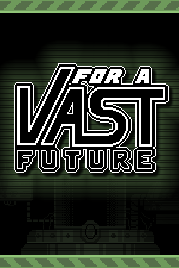 For A Vast Future